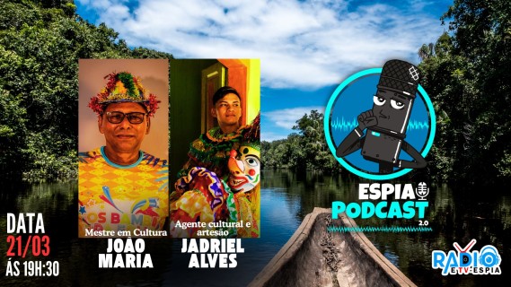 João Maria e Jadriel Alves - Espia Podcast 2.0 #60