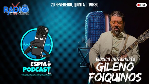Gileno Foiquinos - Espia Podcast 2.0 #056