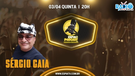 Sérgio Gaia - Espia Podcast 2.0 #060